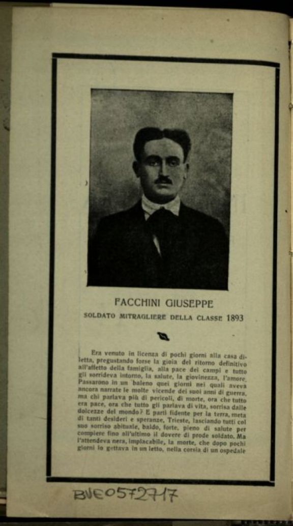 In memoria di Facchini Giuseppe soldato mitragliere nato li 11 novembre 1893 morto li 11 marzo 1919 di anni 25 e mesi 4