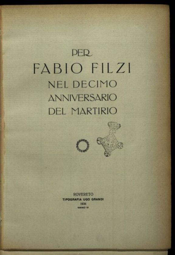 Per Fabio Filzi  : nel decimo anniversario del martirio