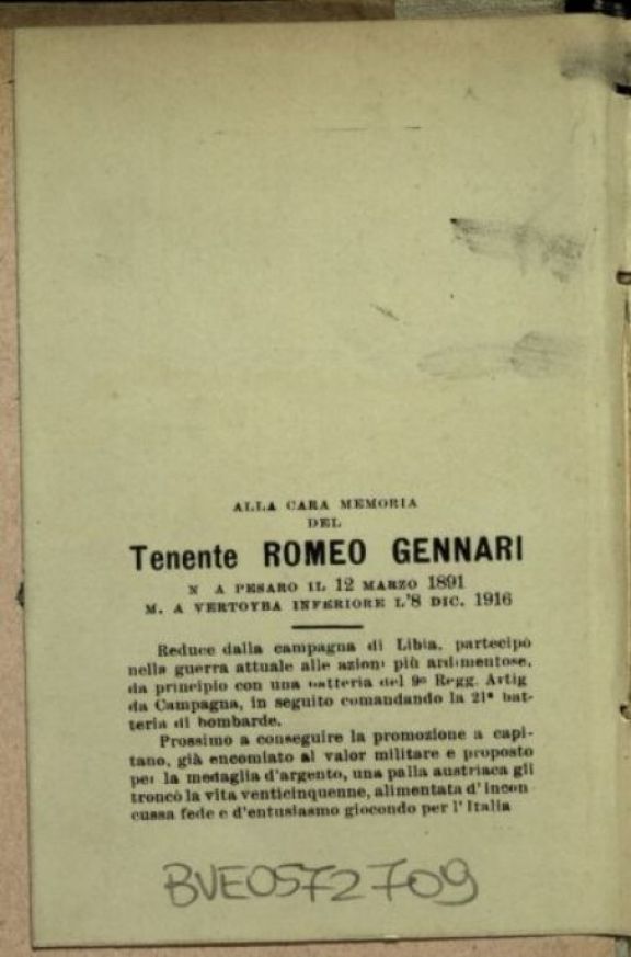 Alla cara memoria del tenente Romeo Gennari, n. a Pesaro il 12 marzo 1891 m. a Vertoyba inferiore l'8 dic. 1916