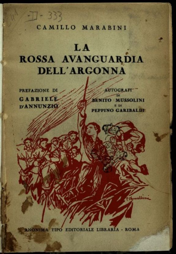 La *rossa avanguardia dell'Argonna  : diario di un garibaldino alla guerra franco-tedesca (1914-15)  : fotografie e documenti inediti  / Camillo Marabini  ; prefazione di Gabriele D'Annunzio
