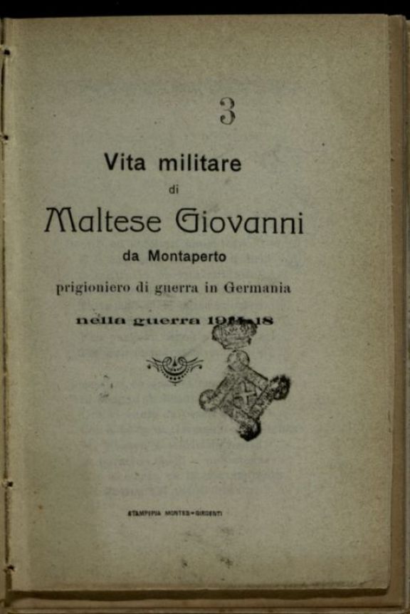 Vita militare di Maltese Giovanni da Montaperto, prigioniero di Guerra in Germania nella Guerra 1914-18
