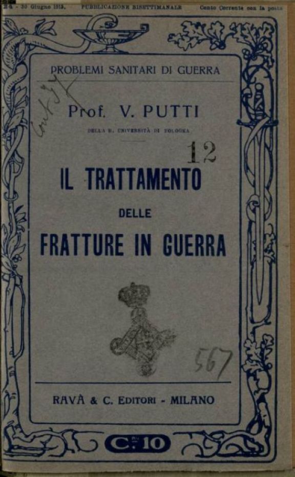 Il *trattamento delle fratture in guerra  / Vittorio Putti