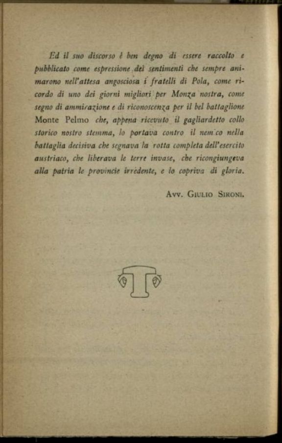 Discorso tenuto dall'irredento tenente Mario Mozzatto per la consegna del gagliardetto di battaglia al battaglione Monte Pelmo  : Monza, ottobre 1918