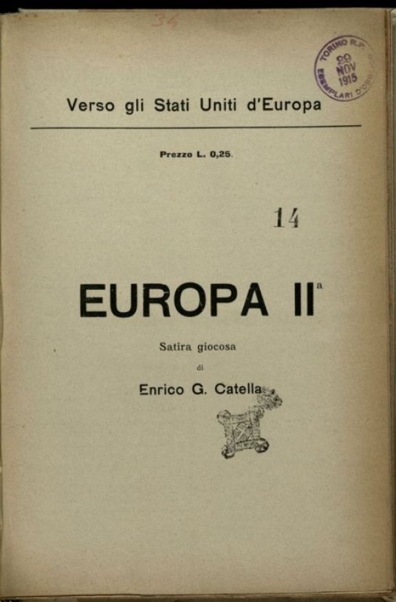 Verso gli Stati Uniti d'Europa  : Europa II.  : satira giocosa  / Enrico G. Catella