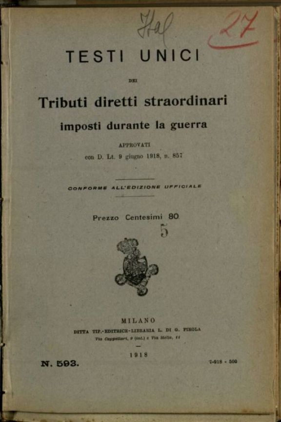 Testi unici dei tributi diretti straordinari imposti durante la guerra, approvati con D. Lt. 9 giugno 1918, n.857