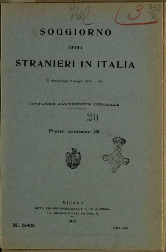 Soggiorno degli stranieri in Italia  : R. decreto-legge 2 Maggio 1915, n.634