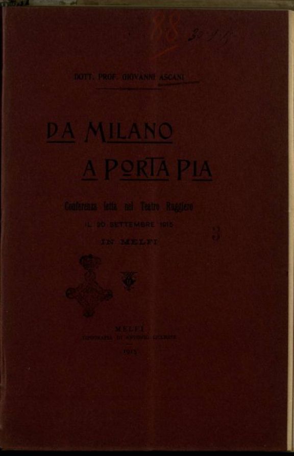 Da Milano a Porta Pia  : conferenza letta nel Teatro Ruggiero il 20 settembre 1915 in Melfi  / Giovanni Ascani