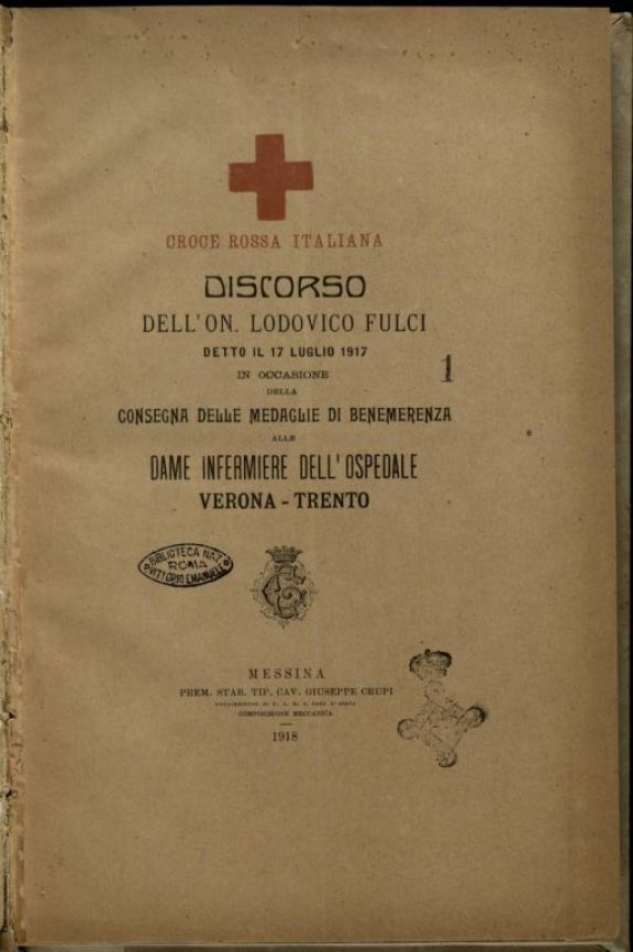 Discorso dell'on. Lodovico Fulci detto il 17 luglio 1917 in occasione della consegna delle medaglie di benemerenza alle dame infermiere dell'ospedale Verona-Trento  / Croce Rossa italiana
