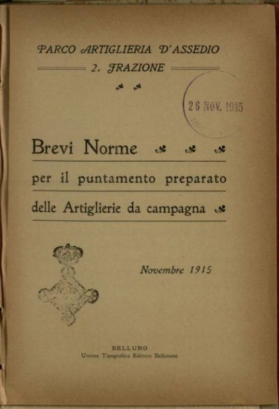 Brevi norme per il puntamento preparato delle artiglierie da campagna  : novembre 1915