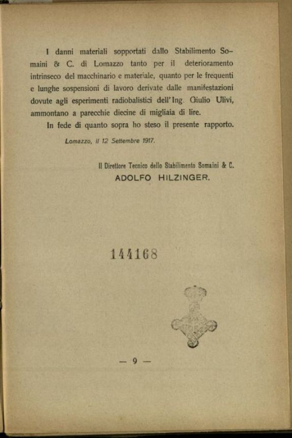 Rapporto sulle manifestazioni perturbazioni e danni risentiti nello stabilimento Somaini & C. a Lomazzo durante le esperienze dell'ing. Giulio Ulivi  / Adolfo Hilzinger