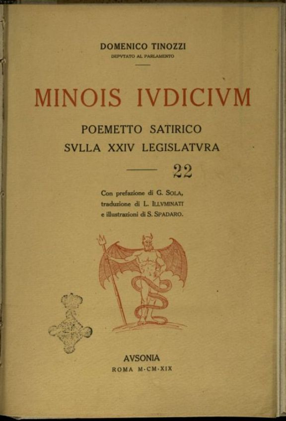 Minois iudicium  : poemetto satirico sulla 24. legislatura  / Domenico Tinozzi  ; con prefazione di G. Sola, traduzione di L. Illuminati e illustrazioni di S. Spadaro