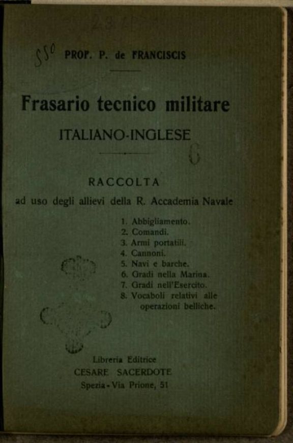 Frasario tecnico militare italiano-Inglese  : raccolta ad uso degli allievi della Rr. Accademia navale  / P. de Franiscis