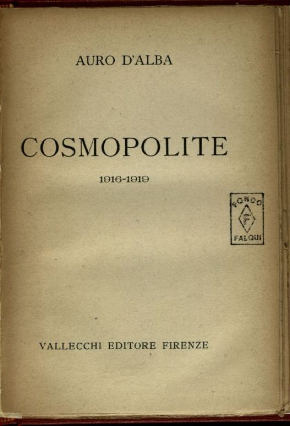 Cosmopolite  : 1916 - 1919  / Auro d'Alba