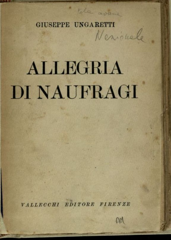 Allegria di naufragi  / Giuseppe Ungaretti