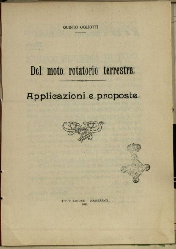 Del moto rotatorio terrestre  : applicazioni e proposte  / Quinto Ogliotti