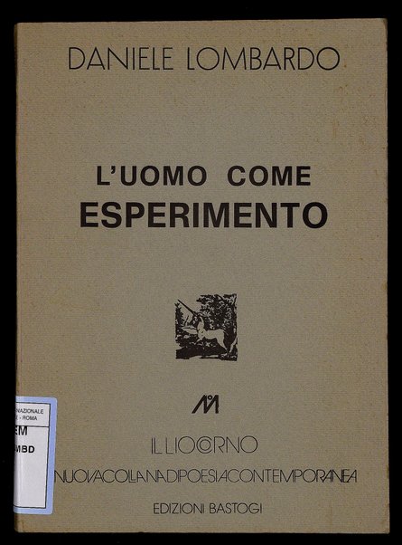 L'uomo come esperimento / Daniele Lombardo