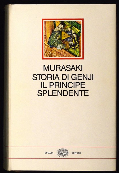 Storia di Genji il principe splendente : romanzo giapponese dell'11. secolo / Murasaki ; a cura di Adriana Motti dall'edizione di Arthur Waley