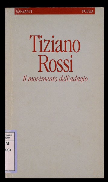 Il movimento dell'adagio / Tiziano Rossi