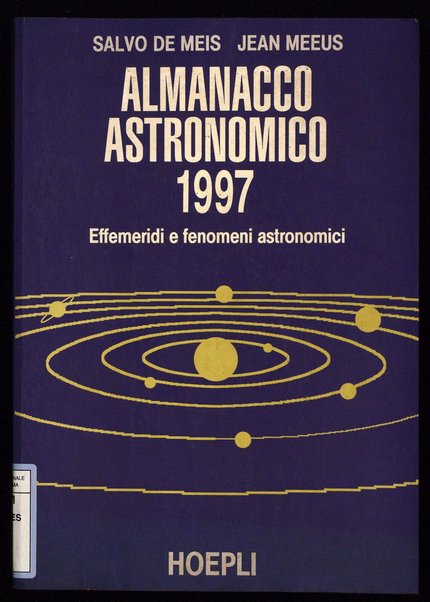Almanacco astronomico 1997 : effemeridi e fenomeni astronomici / Salvo De Meis, Jean Meeus