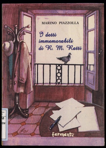 I detti immemorabili di R. M. Ratti / Marino Piazzolla ; interventi critici di Giovanni Battista Bronzini ; introduzione di Donato Di Stasi ; copertina e illustrazioni di Sergio Ceccotti