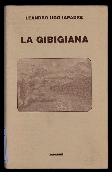 La Gibigiana : romanzo / Leandro Ugo Iapadre