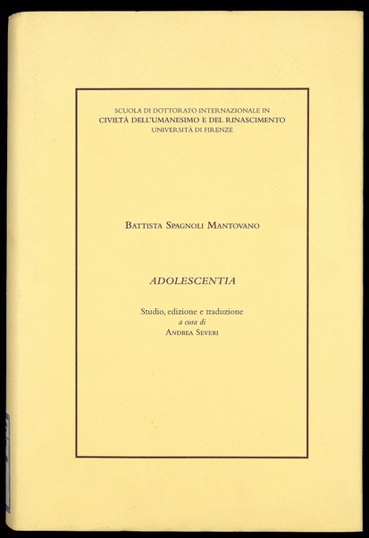 Adolescentia / Battista Spagnoli Mantovano ; studio, edizione e traduzione a cura di Andrea Severi