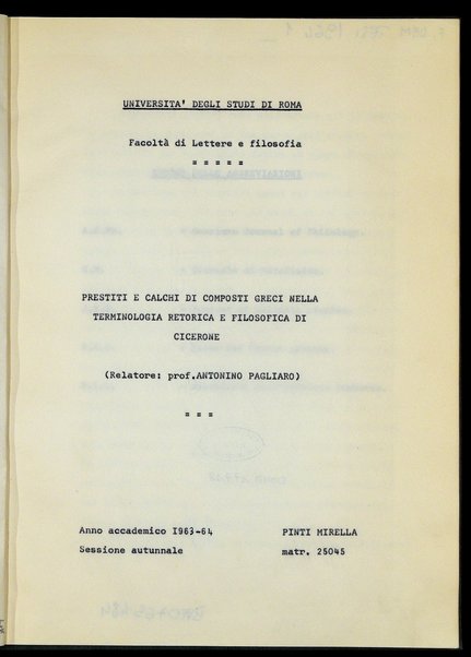 Prestiti e calchi di composti greci nella terminologia retorica e filosofica di Cicerone / Pinti Mirella ; relatore: Antonino Pagliaro