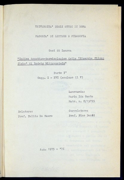 Indice tematico-terminologico delle "Ricerche filosofiche" di Ludwig Wittgenstein : tesi di laurea / Maria Ida Gaeta ; relatore: Tullio De Mauro ; correlatore: Nino Dazzi