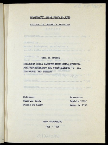 Influenza della malnutrizione sullo sviluppo dell'apprendimento del comportamento e del linguaggio nel bambino : tesi di laurea / Daniela Pieri ; relatore: Tullio De Mauro