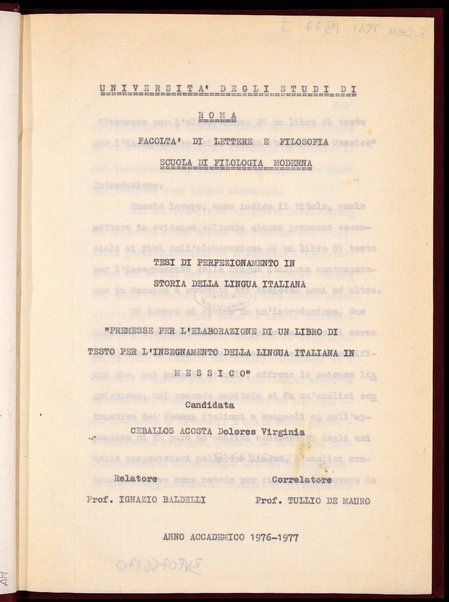 Premesse per l'elaborazione di un libro di testo per l'insegnamento della lingua italiana in Messico : tesi di perfezionamento in Storia della lingua italiana / Ceballos Acosta Dolores Virginia ; relatore: Ignazio Baldelli ; correlatore: Tullio De Mauro