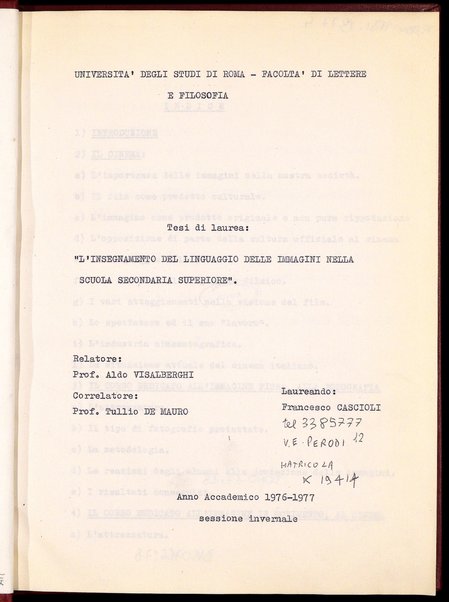 L'insegnamento del linguaggio delle immagini nella scuola secondaria superiore : tesi di laurea / Francesco Cascioli ; relatore: Aldo Visalberghi ; correlatore: Tullio De Mauro