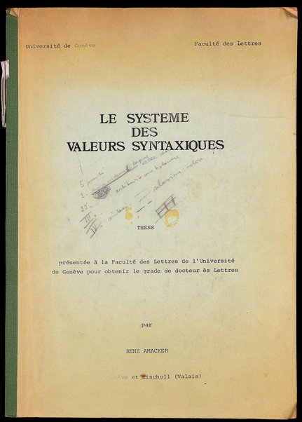 Le système des valeurs syntaxiques : thèse / René Amacker