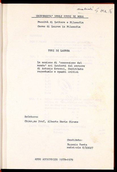 La nozione di "concezione del mondo" nei Quaderni del carcere di Antonio Gramsci : contributo regestuale e spunti critici : tesi di laurea / Eugenio Testa ; relatore: Alberto Mario Cirese