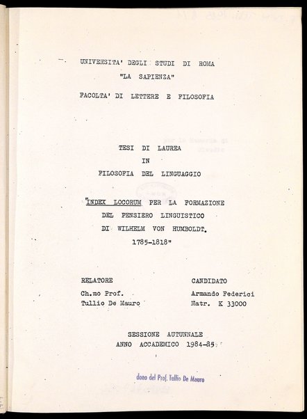 Index locorum per la formazione del pensiero linguistico di Wilhelm von Humboldt : tesi di laurea in Filosofia del linguaggio / Armando Federici ; relatore: Tullio De Mauro