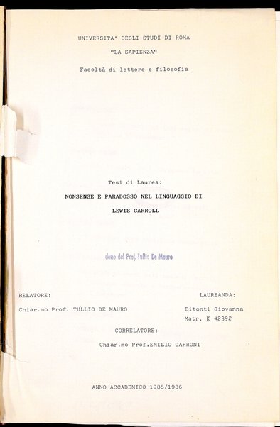 Nonsense e paradosso nel linguaggio di Lewis Carroll : tesi di laurea / Bitonti Giovanna ; relatore: Tullio De Mauro ; correlatore: Emilio Garroni