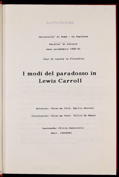I modi del paradosso in Lewis Carrol : tesi di laurea in Filosofia / Olivia Santovetti ; relatore: Emilio Garroni ; correlatore: Tullio De Mauro