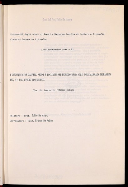 I discorsi di De Gasperi, Nenni e Togliatti nel periodo della crisi dell'alleanza tripartita del '47 : uno studio linguistico : tesi di laurea / di Fabrizia Giuliani ; relatore: Tullio De Mauro ; correlatore: Franco De Felice