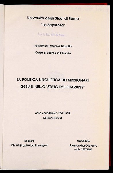 La politica linguistica dei missionari Gesuiti nello stato del Guarany / Alessandra Olevano ; relatore: Lia Formigari