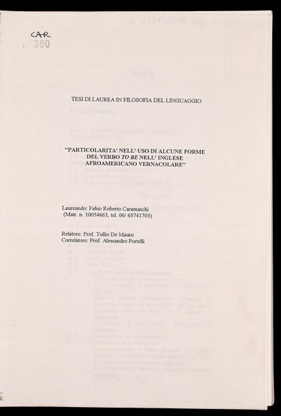 Particolarità nell'uso di alcune forme del verbo to be nell'inglese afroamericano vernacolare : tesi di laurea in Filosofia del linguaggio / Fabio Roberto Caramaschi ; relatore: Tullio De Mauro ; correlatore: Alessandro Portelli