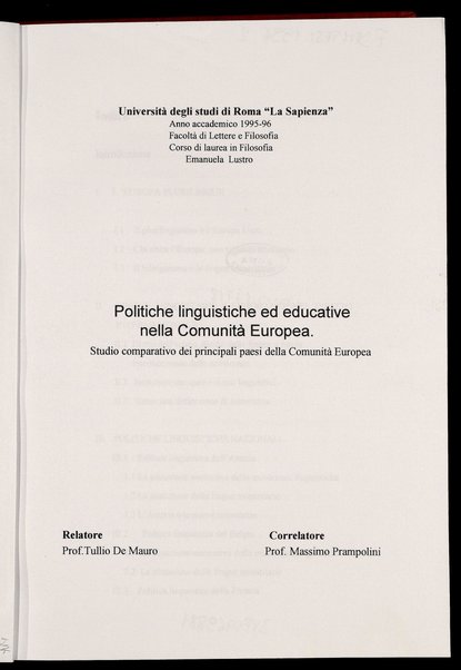 Politiche linguistiche ed educative nella Comunità Europea : studio comparativo dei principali paesi della Comunità Europea / Emanuela Lustro ; relatore: Tullio De Mauro ; correlatore: Massimo Prampolini