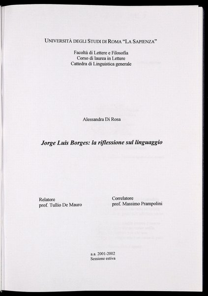 Jorge Luis Borges : la riflessione sul linguaggio / Alessandra Di Rosa ; relatore: Tullio De Mauro ; correlatore: Massimo Prampolini