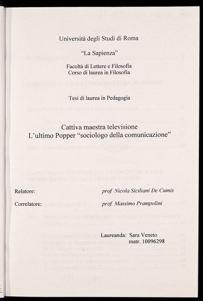 Cattiva maestra televisione : l'ultimo Popper "sociologo della comunicazione" : tesi di laurea in Pedagogia / Sara Veneto ; relatore: Nicola Siciliani De Cumis ; correlatore: Massimo Prampolini