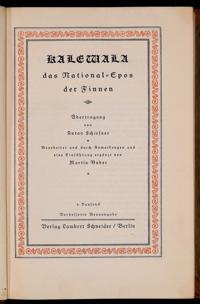 Kalewala : das National-Epos der Finnen / übertragung von Anton Schiefner ; bearbeitet und durch Anmertungen und eine Einfūhrung ergänzt von Martin Buber