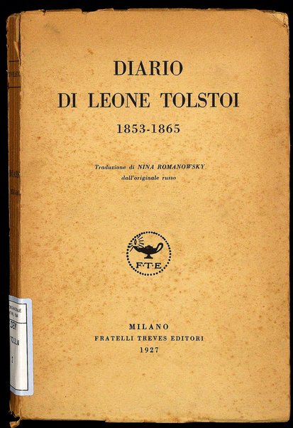 Diario di Leone Tolstoi : 1853-1865 / traduzione di Nina Romanowsky dall'originale russo