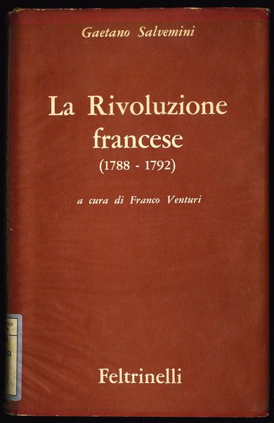 1: La Rivoluzione francese (1788-1792) / Gaetano Salvemini ; a cura di Franco Venturi