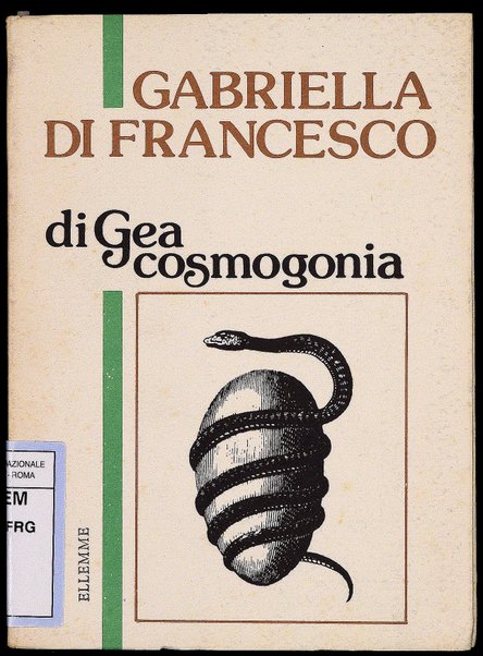 Di Gea cosmogonia / Gabriella Di Francesco