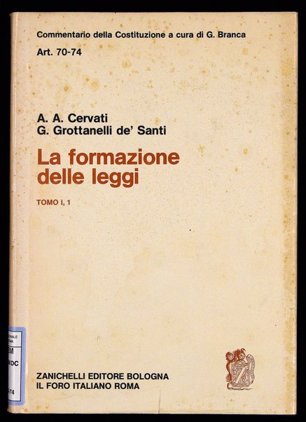 Art. 70-74 : La formazione delle leggi. To. 1., 1 / Angelo Antonio Cervati, Giovanni Grottanelli de' Santi