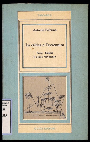 La critica e l'avventura : Serra, Salgari, il primo Novecento / Antonio Palermo