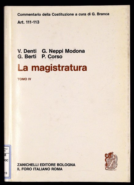 Art. 111-113 : La magistratura. To. 4. / Vittorio Denti ... [et al.]