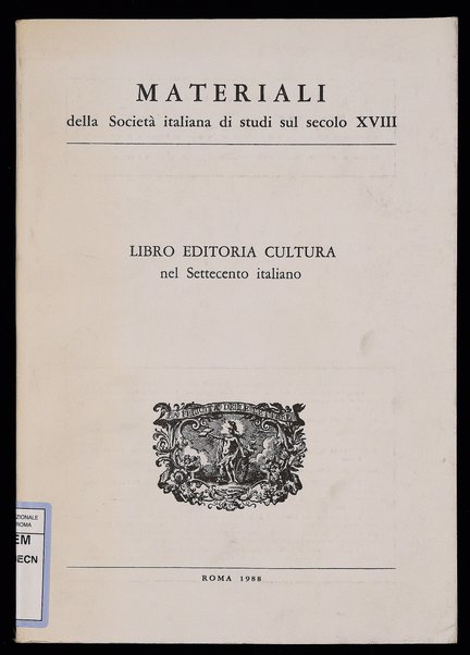 Libro, editoria, cultura nel Settecento italiano / a cura di Alberto Postigliola